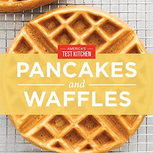 America's Test Kitchen: Pancakes And Waffles