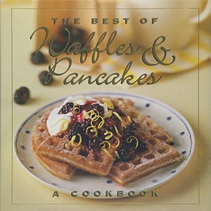 The Best Of Waffles and Pancakes