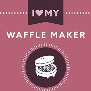 The Only Waffle Recipe Cookbook You'll Ever Need, Shipped Right to Your Door