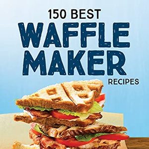 From Sweet To Savory, Over 150 Waffle Recipes to Try at Home, Shipped Right to Your Door
